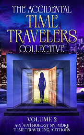 The Accidental Time Travelers Collective - volume 2