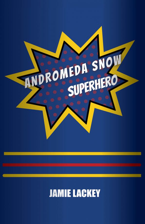 Andromeda Snow: Superhero